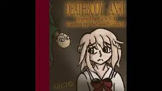 [ANRI Lite] Deathbody [Cover] [Remake] [UST DL]