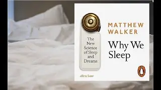Why We Sleep by Matthew Walker- Learning Points