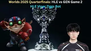 Worlds 2025 Quarterfinals: HLE vs GEN Game 2 (HLE Viper Ziggs Bot POV)