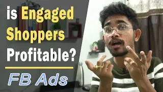 Should You Use ENGAGED SHOPPERS in Your Facebook Ads | Meaning of Engaged Shoppers in Facebook Ads