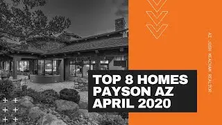 Top 8 Homes For Sale Payson AZ - April 2020 - Payson AZ Real Estate