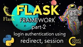 Flask Tutorial For Beginners - #Part-2 Session, Redirect, Url_for, Creating Login Authentication