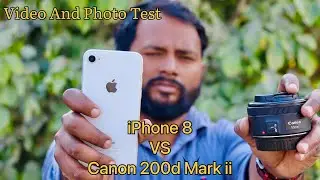 Canon 200d Mark ii Vs IPhone 8 Camera Compair | Dslr Vs Mobile | Video Test | Haider Ali |