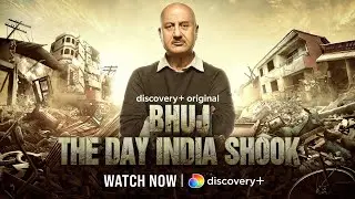 Bhuj The Day India Shook | Narrated By Anupam Kher | Full Documentary On discovery+