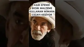 Kadı Efendi Eksik Malzeme Kullanan Mimara Cezayı Kesiyor