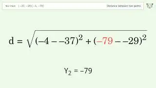Find the distance between two points p1 (-37,-29) and p2 (-4,-79): Step-by-Step Video Solution