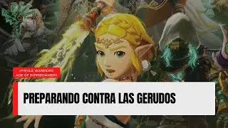 🧝 PREPARENCE GERUDOS |E.P12I🧙‍♂️Hyrule Warriors: La era del destierro 🧙‍♂️