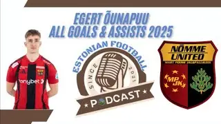 Egert &Otilde;unapuu || N&otilde;mme United 2025 - ALL Goals and Assists 