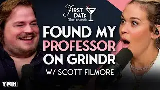 Scott Filmore Found His College Professor on Grindr?! | First Date with Lauren Compton