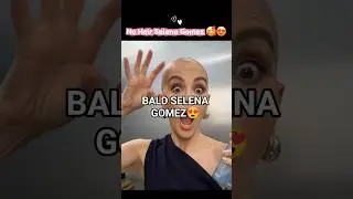 Should Selena go bald??   &lrm;⁨@selenagomez&nbsp; #selenagomez #selenators #celebrity #thebaldside