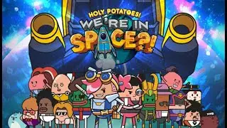 Holy Potatoes! We&rsquo;re in Space?! - Odc. 3