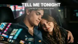 TELL ME TONIGHT (Romantic Pop Song) ft. Gabriel Guevara & NicoleWallace |My Fault OST Vibe 