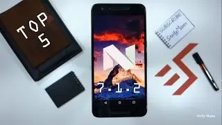 ТОП-5: Возможности Android Nougat (7.1.2)!