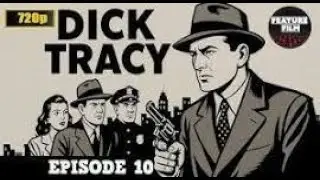 Dick Tracy (1937) - Episode 10: Harbor Pursuit | Classic 720p Crime Serial Action