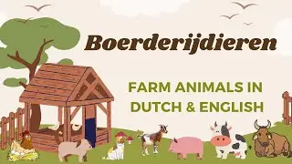 Boerderijdieren - Farm Animals in Dutch & English