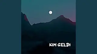 Kim Geldi