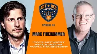 Artist Recovery Podcast Episode 43 | Mark Firehammer Reveals the Path to Creative Purpose & Freedom