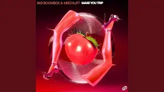 Make You Trip