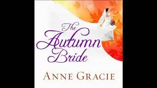 Autumn Bride by Anne Gracie | Full Audiobook