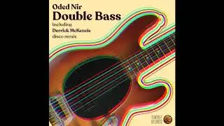 Oded Nir - Double Bass (Derrick McKenzie Disco Remix)