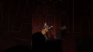 Somewhere and Please, please, please let me get what I want - Johnny MARR - OM Seraing 24.10.25
