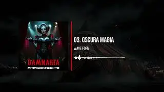 OSCURA MAGIA (Audio Original) | DAMNARIA | @AmarokNocte