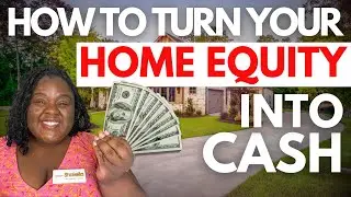 Home Equity Explained | 3 Ways To Get Cash Out&nbsp;Of&nbsp;Your&nbsp;Home!!!