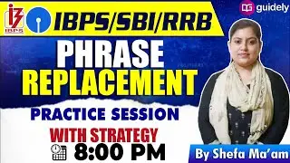 IBPS SBI RRB | Practice Session with Strategy on Phrase replacement by Shefa ma'am