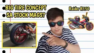 BIG TIRE CONCEPT SA STOCK NA MAGS | BEAST TIRE SOBRANG KAPIT | RAIDER R150 CARB 2022