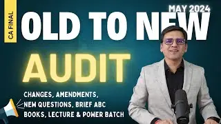 CA Final Audit Changes May24 - Listen everything carefully!