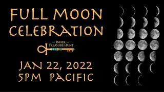 January 22, 2022 Full Moon Celebration