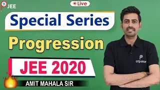 Special Series Progression | IIT JEE | ATP Star | IIT JEE Maths | Amit Mahala sir