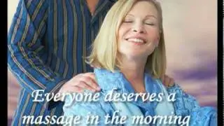 Everyone Deserves a Massage In The Morning