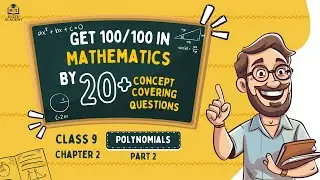 Essential Qs & Solutions | POLYNOMIALS (Part 2) | Ch 2 | Class 9 | Maths | NCERT Exemplar | CBSE
