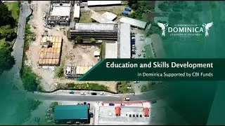 Dominica CBI Funds - Education and Skills Development