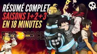 Résumé complet de Fire Force avant la saison 3 partie 2 !!