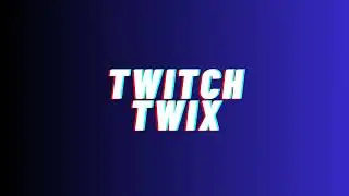 Twitch Twix intro Video