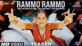 Rammo Rammo Teaser | Bhuj: The Pride Of India | Sonakshi S | Udit N,Neeti M,Tanishk B, Manoj Situnku