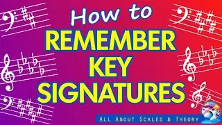 Key Signatures: Sure-fire tips for ALWAYS remembering them (free download available)