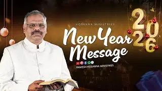 Hosanna Ministries NEWYEAR Message | 1st January  | Ps.Ramesh Garu