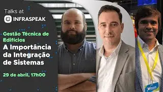 Gestão Técnica de Edifícios: A importância da integração dos sistemas ∙ Talks at Infraspeak