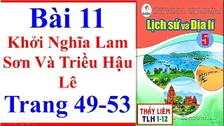 Lịch Sử Và Địa Lí Lớp 5 Bài 11 | Khởi Nghĩa Lam Sơn Và Triều Hậu Lê | Trang 49 - 53 | Cánh Diều