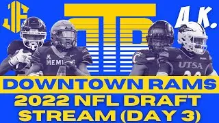 2022 Downtown Rams NFL Draft Stream - Day 3
