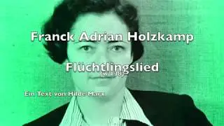 Franck Adrian Holzkamp: Fl&uuml;chtlingslied (w 138) Text von Hilde Marx