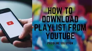 How to download playlist from YouTube || YouTube say playlist kasay save karay