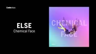 Else - Chemical Face