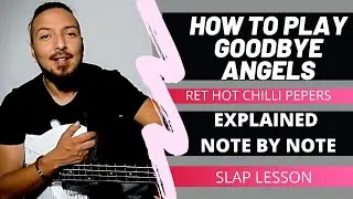 HOW TO PLAY GOODBYE ANGELS by RED HOT CHILI PEPPERS-BASS LESSON/TUTORIAL-slap lesson included-