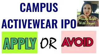 CAMPUS IPO REVIEW - APPLY OR AVOID | GMP TODAY | PAYAL Payal Arora