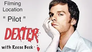 dexter pilot filming location with Reese beck