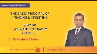 The Basic Principle of Trading & Investing  Part 3: Why do we want to trade?